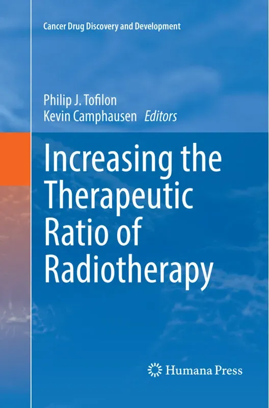 Increasing The Therapeutic Ratio Of Radiotherapy, Kartoniert (TB)