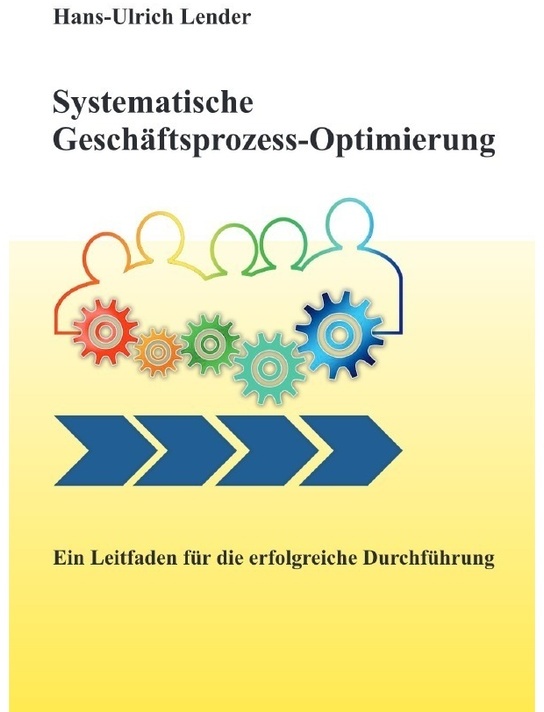 Systematische Geschäftsprozess-Optimierung - Hans-Ulrich Lender  Kartoniert (TB)