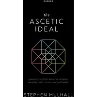 Oxford University Press The Ascetic Ideal