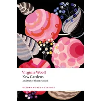 Oxford University Press Kew Gardens and Other Short Fiction