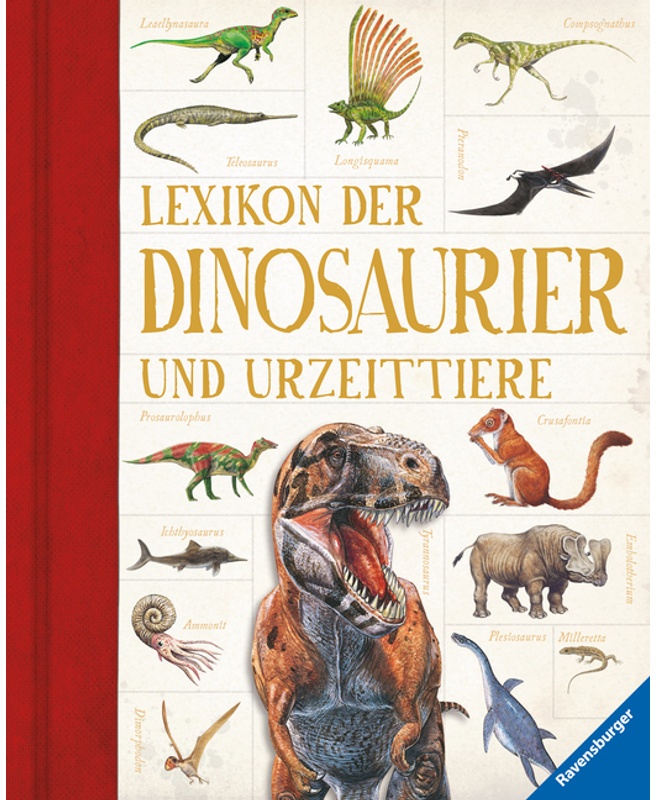 Lexikon Der Dinosaurier Und Urzeittiere (Ravensburger Lexika) - Umfangreiches Dino-Standardwerk Für Schule Und Freizeit, Gebunden