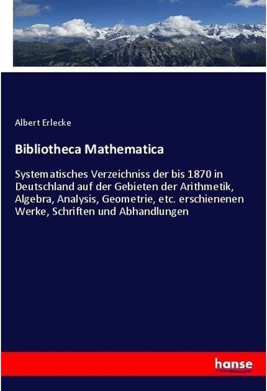 Bibliotheca Mathematica - Albert Erlecke, Kartoniert (TB)