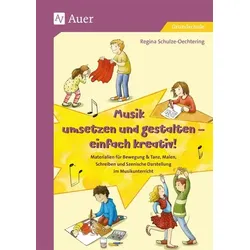 Musik umsetzen und gestalten - einfach kreativ