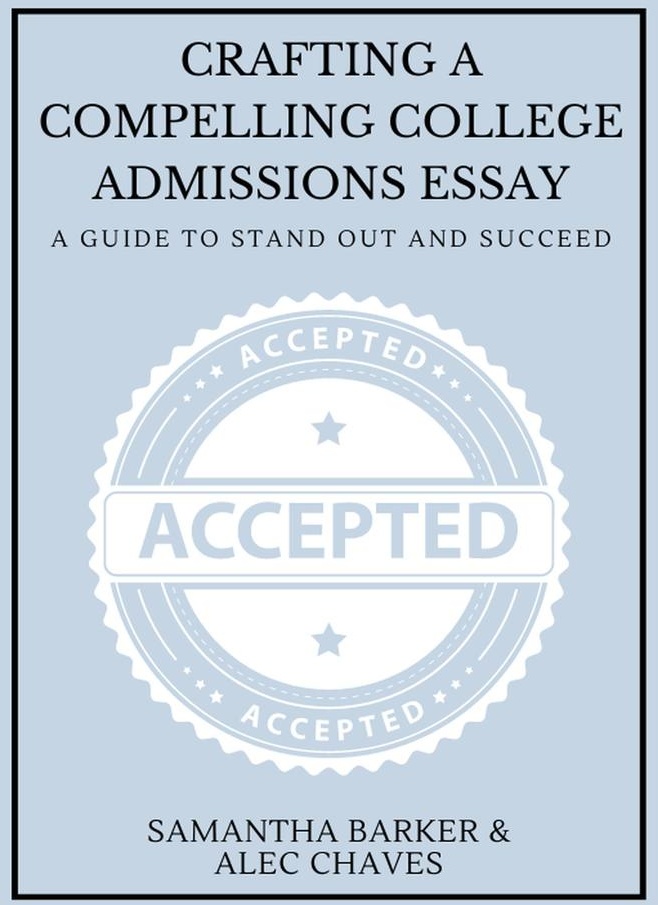 Crafting a Compelling College Admissions Essay: A Guide to Stand Out and Succeed: eBook von Samantha Barker/ Alec Chaves