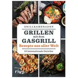 Riva Grillen mit dem Gasgrill – Rezepte aus aller Welt