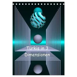 Türkis in 3 Dimensionen (Tischkalender 2025 DIN A5 hoch), CALVENDO Monatskalender