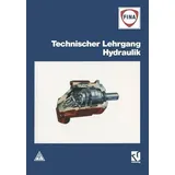 Technischer Lehrgang Hydraulik Hrsg. v. Fina