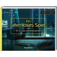 Kaufmann, Ernst Ein atemloses Spiel - Ein Escape-Adventskalender