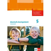 Klett Schulbuchverlag Deutsch.kompetent 1. Arbeitsheft mit Lösungen 5. Klasse.