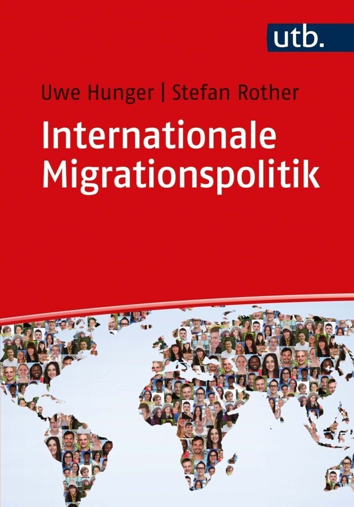 Internationale Migrationspolitik - Uwe Hunger  Stefan Rother  Taschenbuch