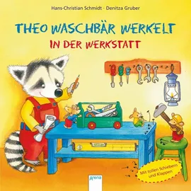 Arena Verlag Theo Waschbär werkelt. Zu Hause