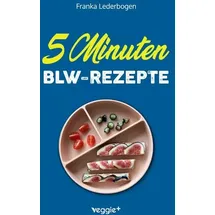 veggie + 5-Minuten-BLW-Rezepte