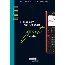 Freiburger Verlag TI-Spire II-T CX CAS gut erklärt