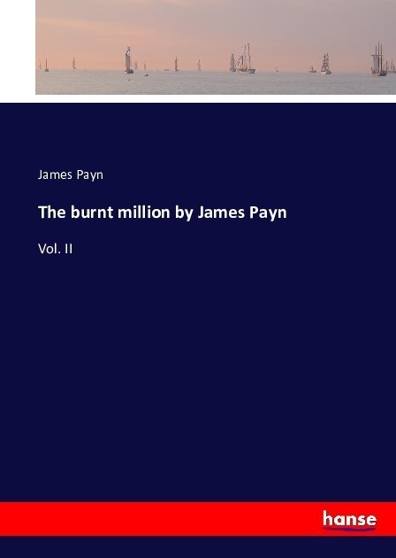 The Burnt Million By James Payn - James Payn  Kartoniert (TB)