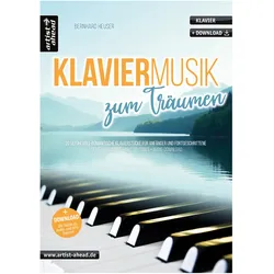 Artist Ahead Klaviermusik zum Träumen - Bernhard Heuser - Notenbuch