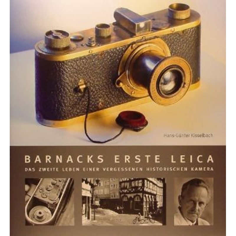 Barnacks Erste Leica - Hans-Günter Kisselbach, Leinen