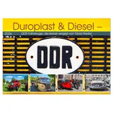 Calvendo Duroplast & Diesel - DDR Fahrzeuge die keiner vergisst von Tanja Riedel (Wandkalender 2026 DIN A4 quer), CALVENDO Monatskalender: Ost-Kult auf Rädern ... zum Verlieben! (CALVENDO Mobilitaet)