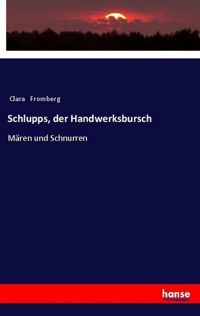 Schlupps  Der Handwerksbursch - Clara Fromberg  Kartoniert (TB)