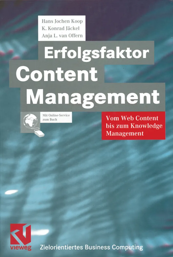 Erfolgsfaktor Content Management - Hans Jochen Koop  K. Konrad Jäckel  Anja L. van Offern  Kartoniert (TB)