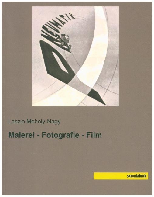 Malerei - Fotografie - Film - Laszlo Moholy-Nagy  Kartoniert (TB)