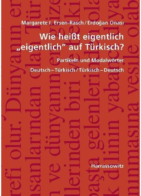 Wie Heisst Eigentlich "Eigentlich" Auf Türkisch? Partikeln Und Modalwörter - Margarete I. Ersen-Rasch, Erdogan Onasi, Kartoniert (TB)