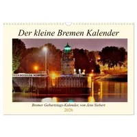 Calvendo Der kleine Bremen Kalender (Wandkalender 2026 DIN A3