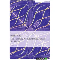 GRIN Verlag Der Hamburg-Wechsler-Intelligenztest für Kinder: