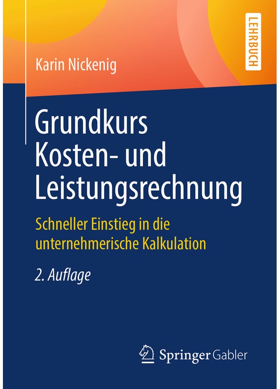 Grundkurs Kosten- Und Leistungsrechnung - Karin Nickenig  Kartoniert (TB)