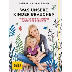 GU, Was unsere Kinder brauchen