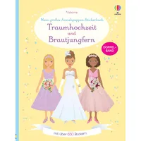 Usborne Verlag Mein großes Anziehpuppen-Stickerbuch: Traumhochzeit und Brautjungfern