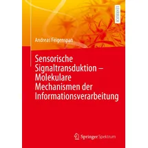 Springer Sensorische Signaltransduktion – Molekulare Mechanismen der Informationsverarbeitung
