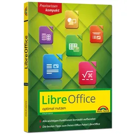 Markt + Technik LibreOffice - Praxiswissen - Das Handbuch zur Software für Ein- und Umsteiger