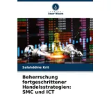 Verlag Unser Wissen Beherrschung fortgeschrittener Handelsstrategien: SMC und ICT