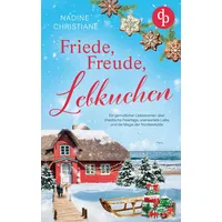 Dp DIGITAL PUBLISHERS GmbH Friede, Freude, Lebkuchen: