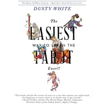 BookSurge Publishing The Easiest Way to Learn the Tarot—EVER!! (Aphrodite's Book of Secrets)