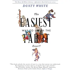 BookSurge Publishing The Easiest Way to Learn the Tarot—EVER!! (Aphrodite's Book of Secrets)
