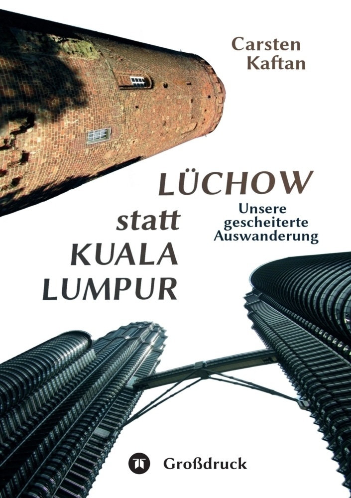 Lüchow Statt Kuala Lumpur - Carsten Kaftan  Kartoniert (TB)