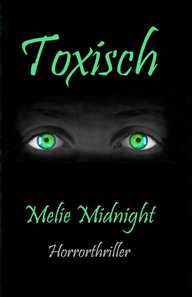 Toxisch - Melie Midnight  Kartoniert (TB)