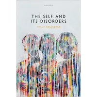 Oxford University Press The Self and its Disorders