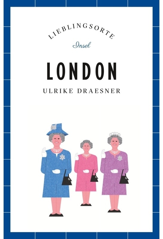 Lieblingsorte / London Reiseführer Lieblingsorte - Ulrike Draesner  Taschenbuch