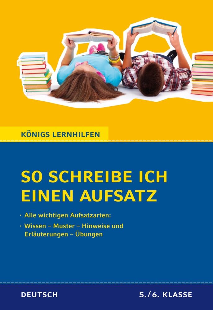 Königs Lernhilfen  Deutsch / So Schreibe Ich Einen Aufsatz! Deutsch 5./6. Klasse. - Eckehart Weiß  Regina Bürger  Kartoniert (TB)