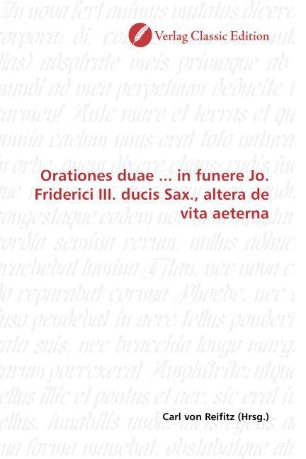 Orationes Duae ... In Funere Jo. Friderici Iii. Ducis Sax.  Altera De Vita Aeterna  Kartoniert (TB)