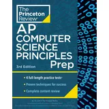 Princeton Review AP Computer Science Principles Prep, 3rd Edition: 4 Practice Tests + Complete Content Review + Strategies & Techniques (College Test Preparation)