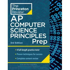 Princeton Review AP Computer Science Principles Prep, 3rd Edition: 4 Practice Tests + Complete Content Review + Strategies & Techniques (College Test Preparation)