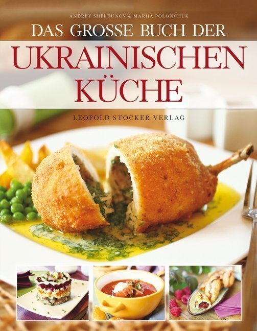 Das Große Buch Der Ukrainischen Küche - Andrey Sheldunov  Mariia Polonchuk  Gebunden