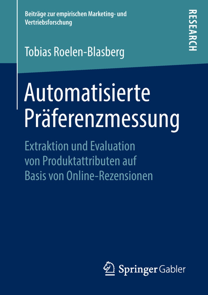 Beiträge Zur Empirischen Marketing- Und Vertriebsforschung / Automatisierte Präferenzmessung - Tobias Roelen-Blasberg  Kartoniert (TB)