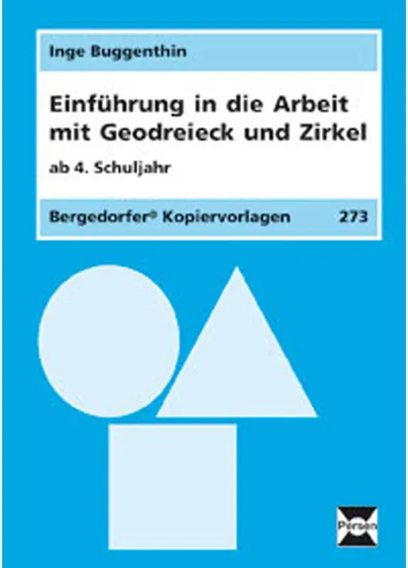 Einführung In Die Arbeit Mit Geodreieck Und Zirkel Ab 4. Schuljahr - Inge Buggenthin  Gebunden