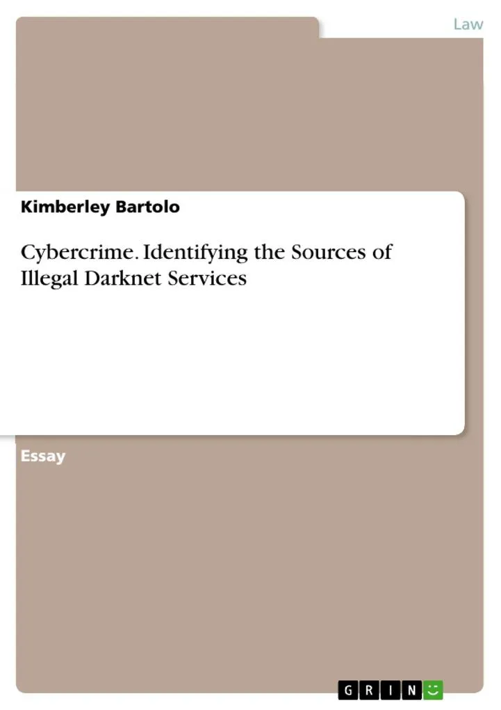 Cybercrime. Identifying the Sources of Illegal Darknet Services: eBook von Kimberley Bartolo