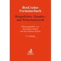 C.H. Beck Verlag Beck'sches Formularbuch Bürgerliches, Handels- und Wirtschaftsrecht