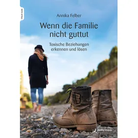 Junfermann Wenn die Familie nicht guttut